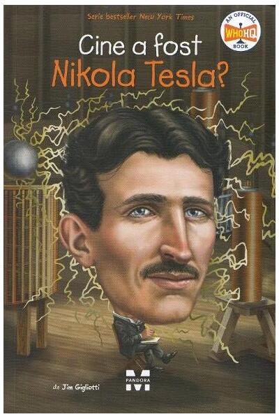 Cine a fost Nikola Tesla? - Jim Gigliotti - Pandora M