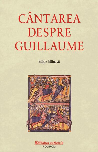 Cântarea despre Guillaume - *** - Polirom