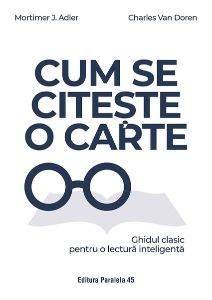Cum se citește o carte - Charles Van Doren, Mortimer J. Adler - Paralela 45