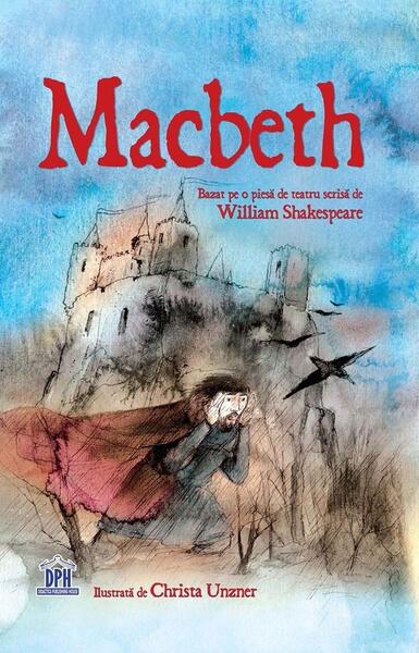 Macbeth (repovestire) - William Shakespeare - Didactica Publishing House