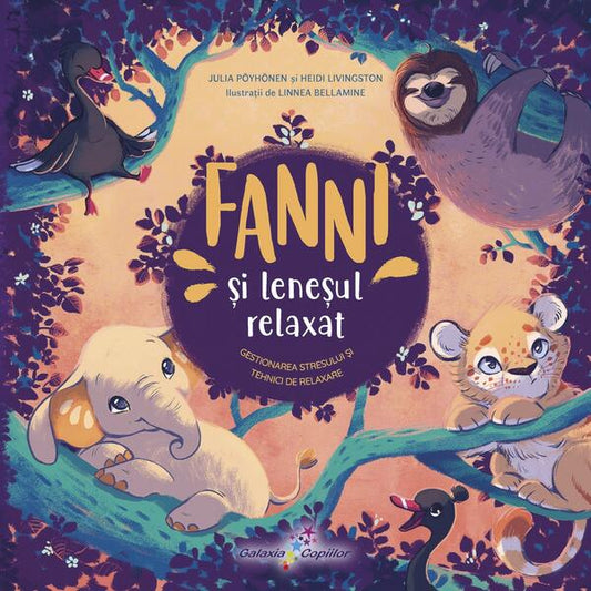 Fanni și Leneșul relaxat (Vol. 3) - Heidi Livingston, Julia Pöyhönen - Galaxia Copiilor