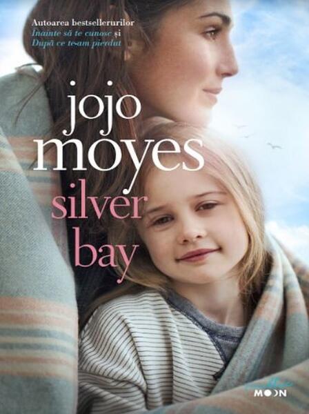 Silver Bay - Jojo Moyes - Litera