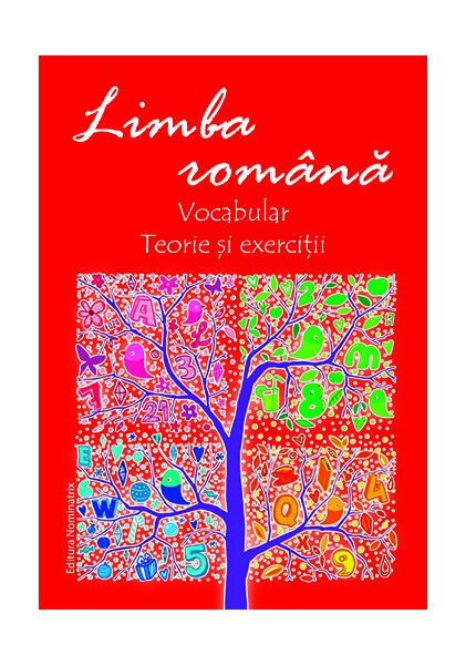 Limba română. Vocabular. Teorie și exerciții - Maria Emilia Goian, Rita Cantiuc - Nominatrix