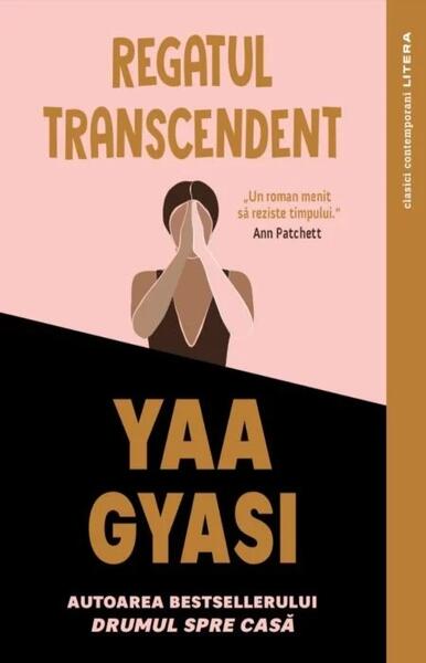 Regatul transcendent - Yaa Gyasi - Litera