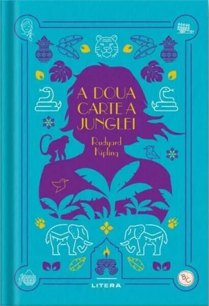 A doua carte a junglei (Vol. 18) - Hardcover - Rudyard Kipling - Litera