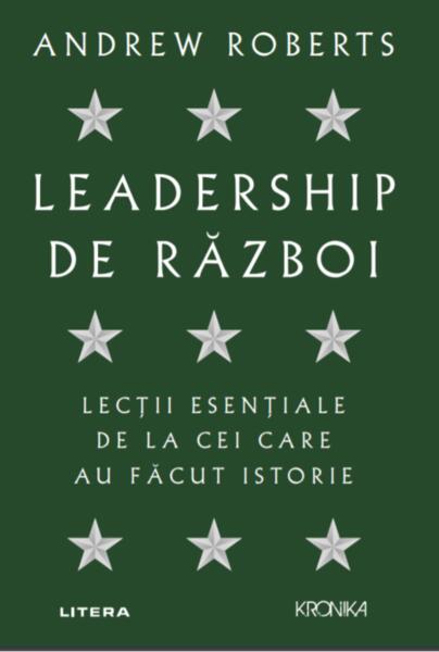 Leadership de război - Andrew Roberts - Litera
