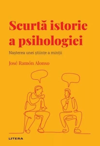 Scurtă istorie a psihologiei (Vol. 40) - José Ramón Alonso - Litera