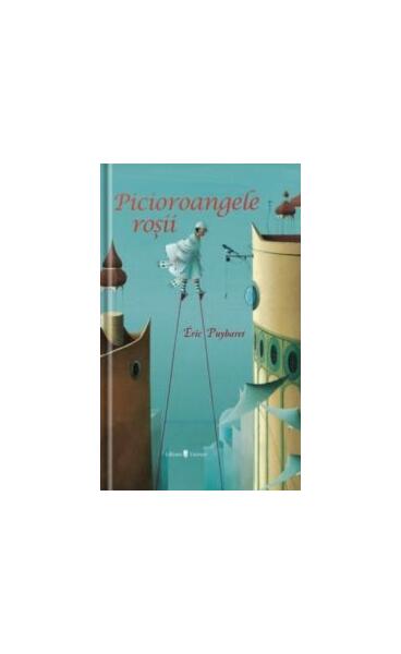 Picioroangele roșii - Eric Puybaret - Univers