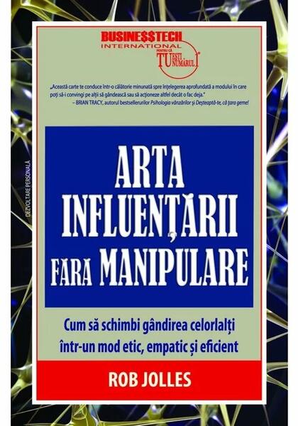 Arta influențării fără manipulare - Rob Jolles