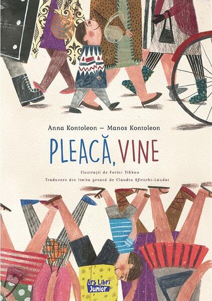 Pleacă, vine - Ars Libri