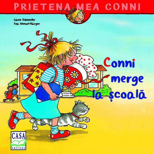 Conni merge la școală - Eva Wenzel-Bürger, Liane Schneider - Casa