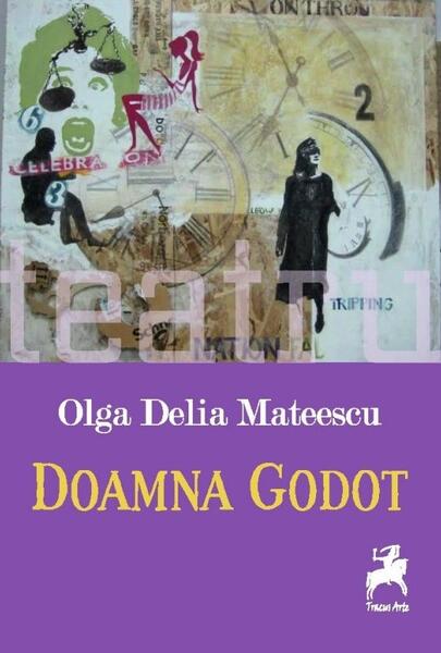 Doamna Godot - Olga Delia Mateescu - Tracus Arte