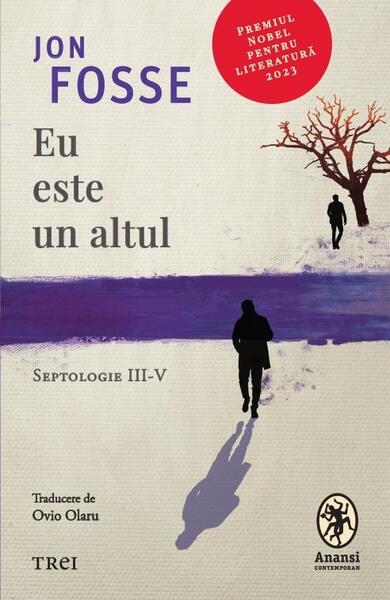 Eu este un altul. Septologie III-V - Jon Fosse - Pandora M