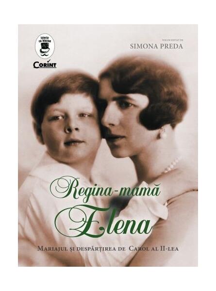 Regina-mamă Elena - Simona Preda - Corint