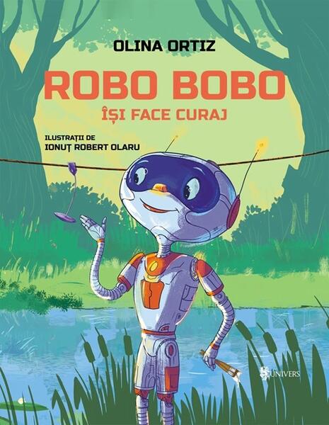 Robo Bobo își face curaj - Olina Ortiz - Univers