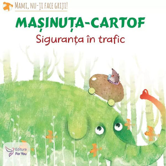 Mașinuța-cartof - For You