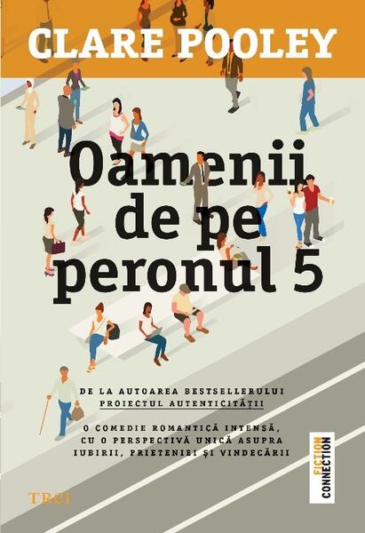 Oamenii de pe peronul 5 - Clare Pooley - Trei