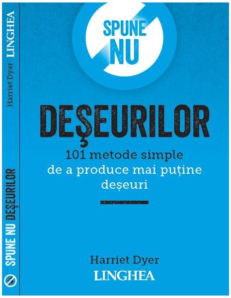 Spune nu deșeurilor - Harriet Dyer - Linghea