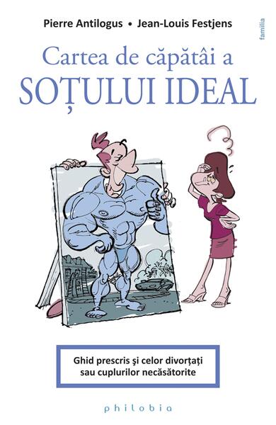 Cartea de căpătâi a soțului ideal - Jean-Louis Festjens, Pierre  Antilogus