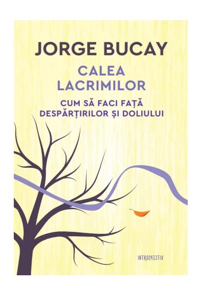 Calea lacrimilor - Jorge Bucay - Litera