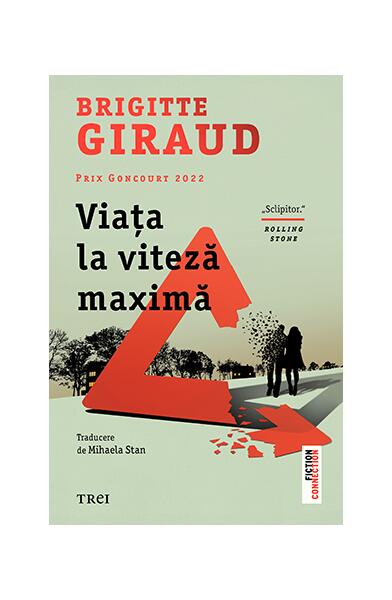 Viața la viteză maximă - Brigitte Giraud - Trei
