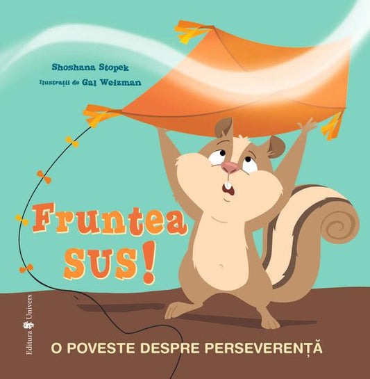 Fruntea sus! - Shoshana Stopek - Univers