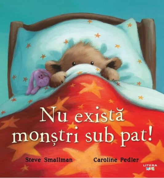 Nu există monștri sub pat - Caroline Pedler, Steve Smallman - Litera mică