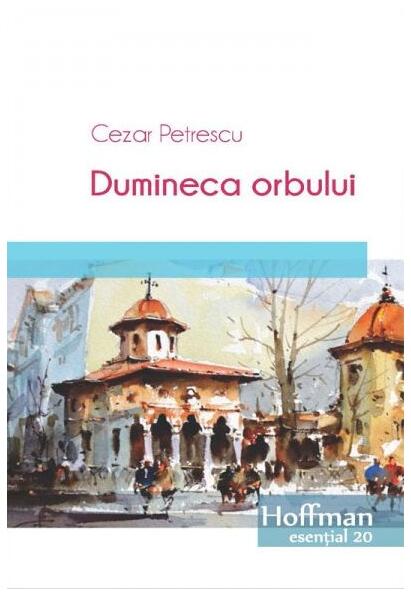 Dumineca orbului - Cezar Petrescu - Hoffman