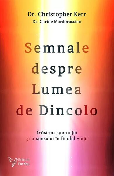 Semnale despre Lumea de Dincolo - Carine Mardorossian, Christopher Kerr - For You