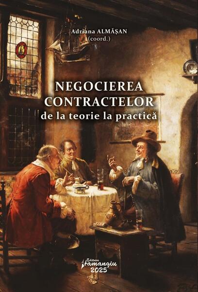 Negocierea contractelor. De la teorie la practică - Adriana Almășan - Hamangiu