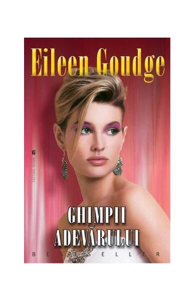Ghimpii adevărului - Eileen Goudge - Miron