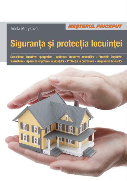 Siguranţa şi protecţia locuinţei - Adela Motykova - Casa