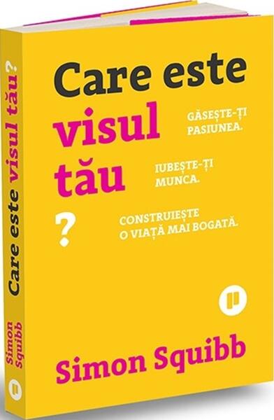 Care este visul tău? - Simon Squibb - Publica