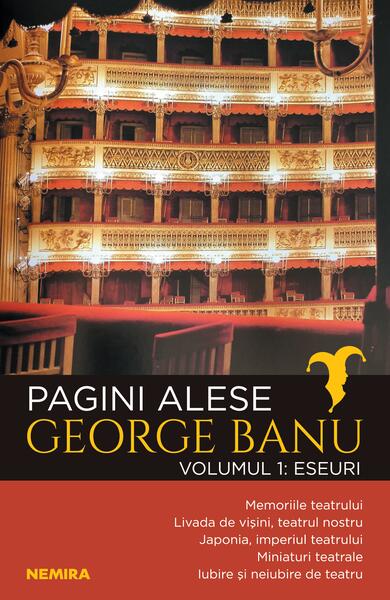 Eseuri. Pagini alese (Vol. 1) - George Banu - Nemira