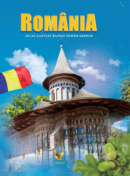 Romania. Atlas ilustrat bilingv român-german - Aquila