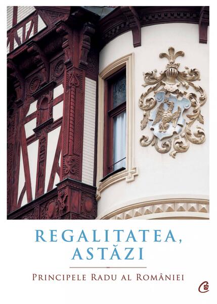 Regalitatea, astăzi - A.S.R. Principele Radu - Curtea Veche