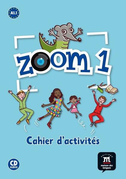 Zoom 1  - Cahier d'exercices FLE + CD - Catherine Ferreira Pinto, Jonville, Manuela - Maison des Langues