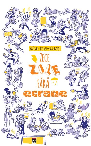 Zece zile fără ecrane - Sophie Rigal-Goulard - RAO