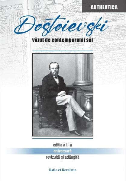Dostoievski văzut de contemporanii săi - Mihnea Moroianu, Ciprian NIţişor - Ratio et Revelatio