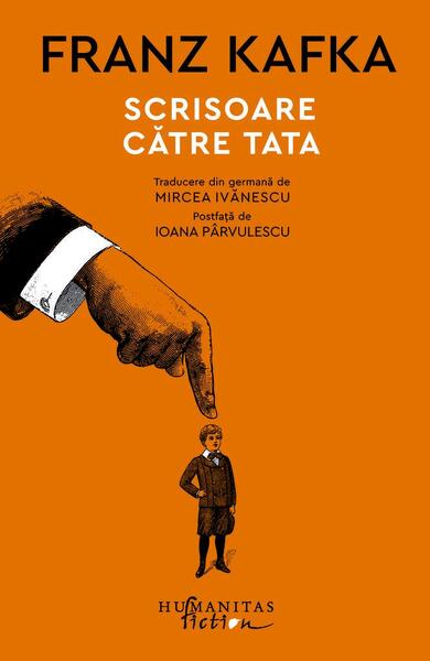 Scrisoare către tata - Franz Kafka - Humanitas Fiction