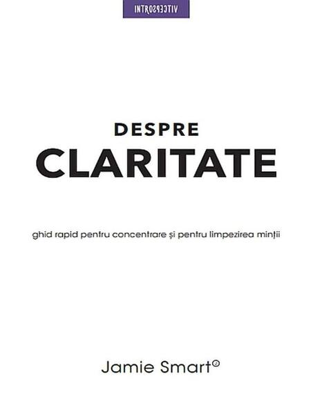 Despre claritate - Jamie Smart - Litera