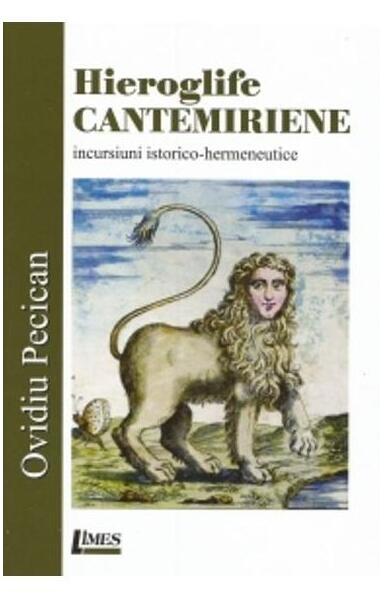 Hieroglife cantemiriene - Ovidiu Pecican - Limes