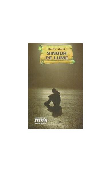 Singur pe lume - Hector Malot - Ştefan
