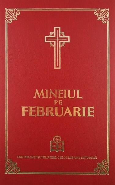 Mineiul pe Februarie - Institutului Biblic şi de Misiune Ortodoxă