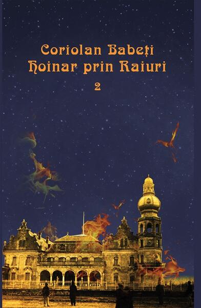 Hoinar prin Raiuri (Vol. 2) - Paperback brosat - Coriolan Babeti - Vremea