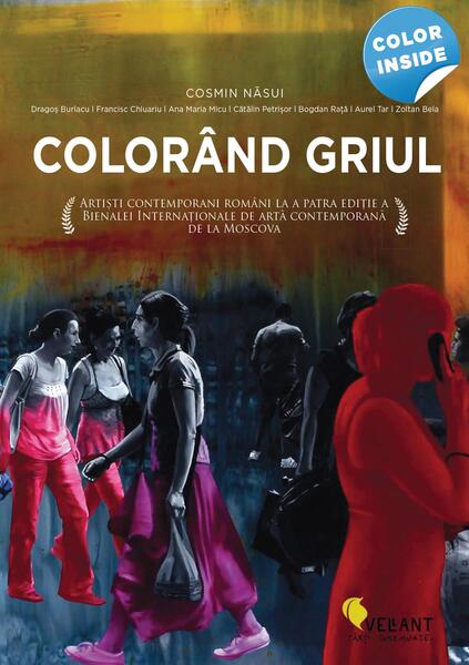 Colorând griul. Colouring the Grey - Cosmin Năsui - Vellant