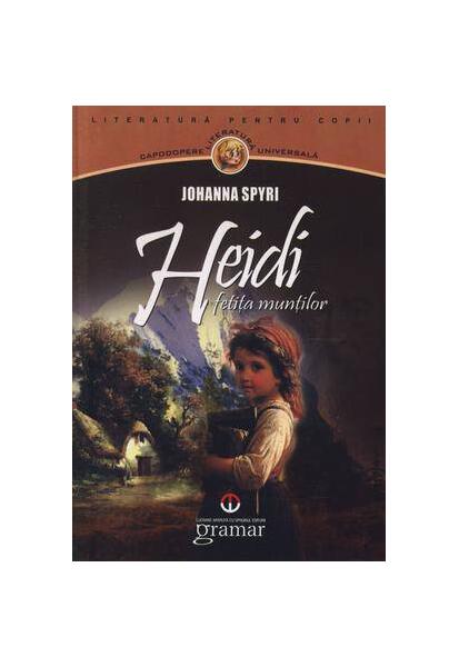 Heidi, fetiţa munţilor - Johanna Spyri - Gramar