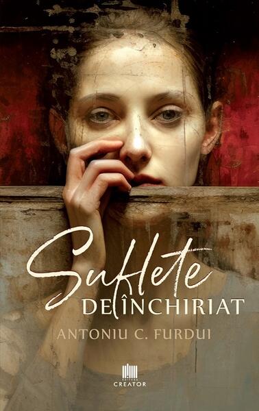 Suflete de închiriat - Antoniu C. Furdui - Creator