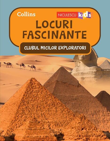 Locuri fascinante. Clubul Micilor Exploratori - Collins - Niculescu