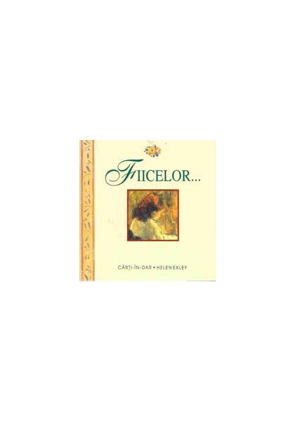 Fiicelor - Helen Exley - Helen Exley
